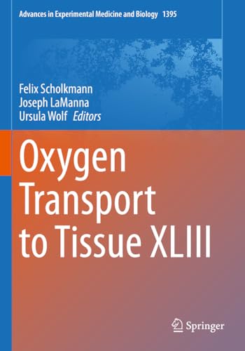 Oxygen Transport to Tissue XLIII (Advances in Experimental Medicine and Biology, Band 1395) von Springer